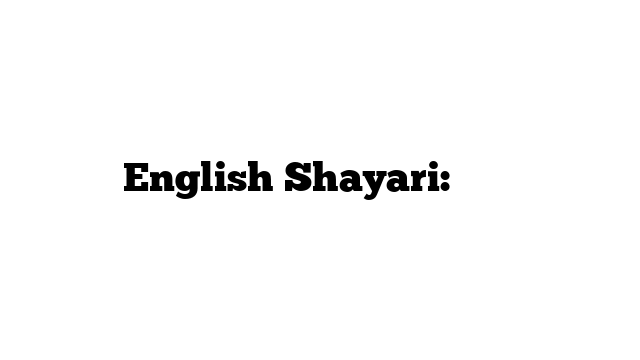 English Shayari: शायरी